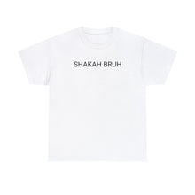 Load image into Gallery viewer, Shakah Bruh - Cotton Tee
