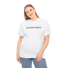 Load image into Gallery viewer, Shakah Bruh - Cotton Tee
